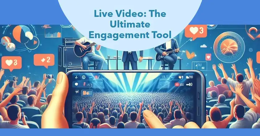 Live Video Provides Unmatched Engagement