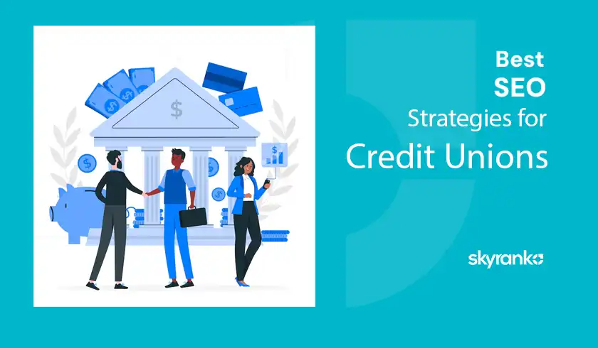 Best SEO Strategies for Credit Unions in 2024