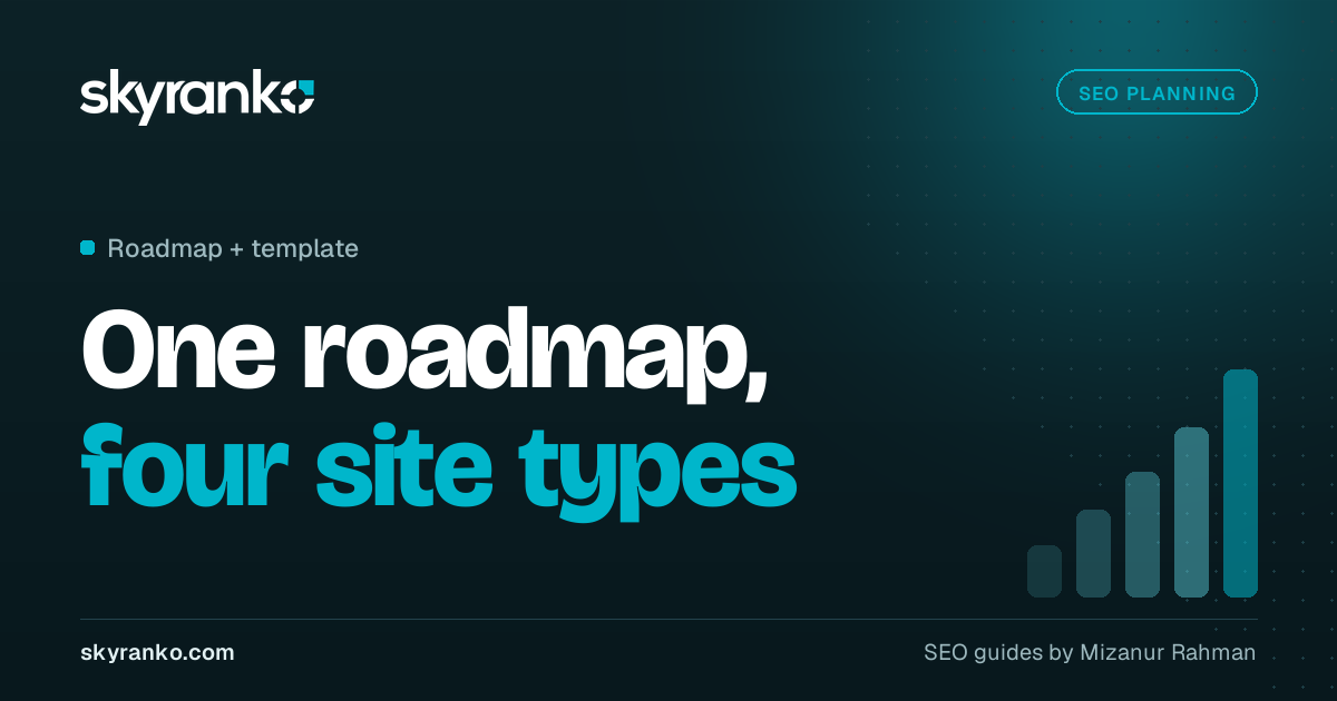 6 Month SEO Plan: A Month-by-Month Roadmap for Your Site Type