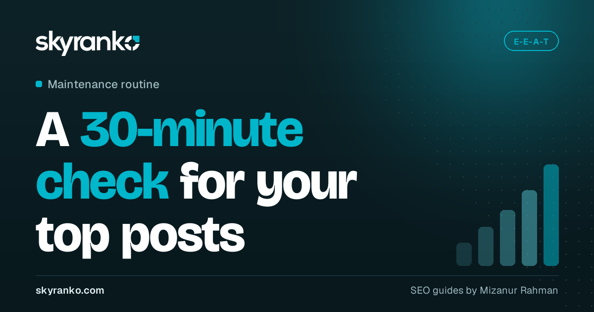 E-E-A-T in SEO: How to Build and Maintain It on Your Blog