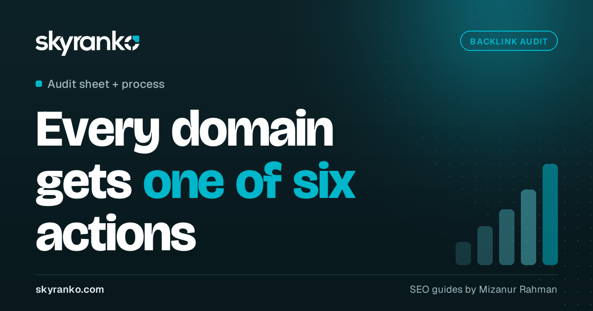 Backlink Audit: A Step-by-Step Process and Free Audit Template