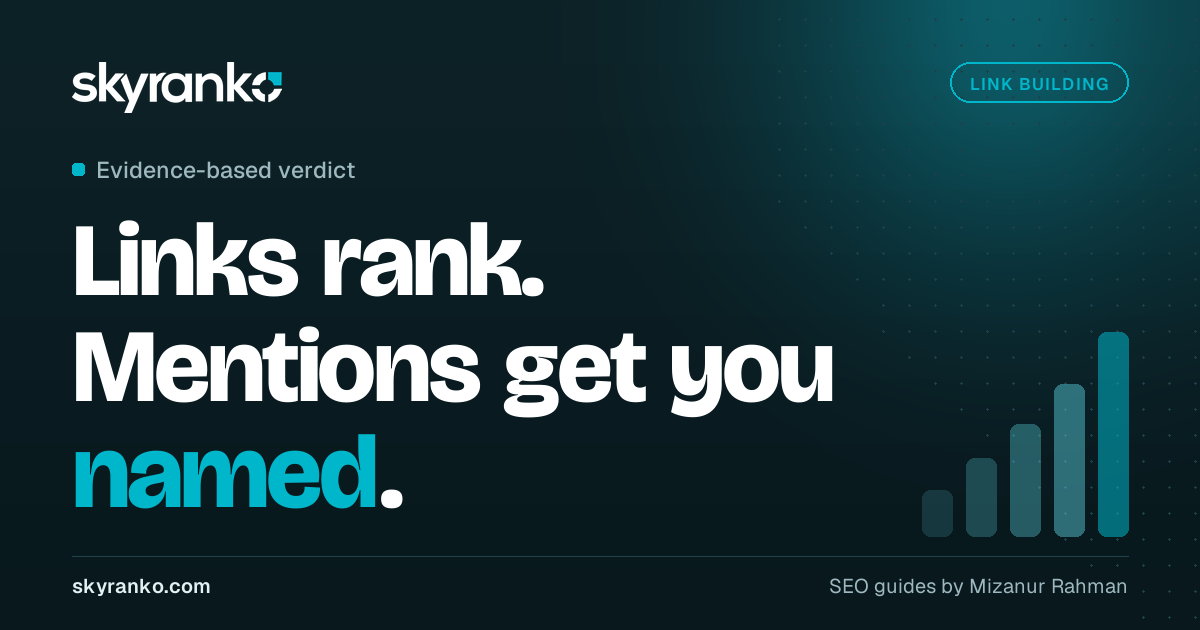 Backlinks vs Brand Mentions: What Google Has Actually Said