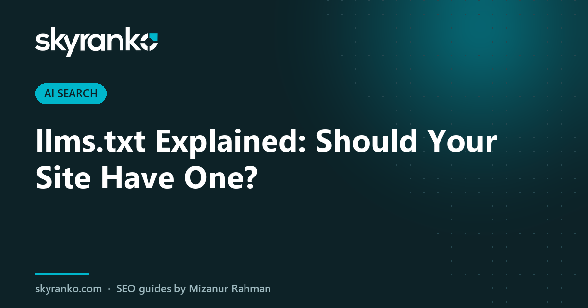 llms.txt Explained: Should Your Site Have One?