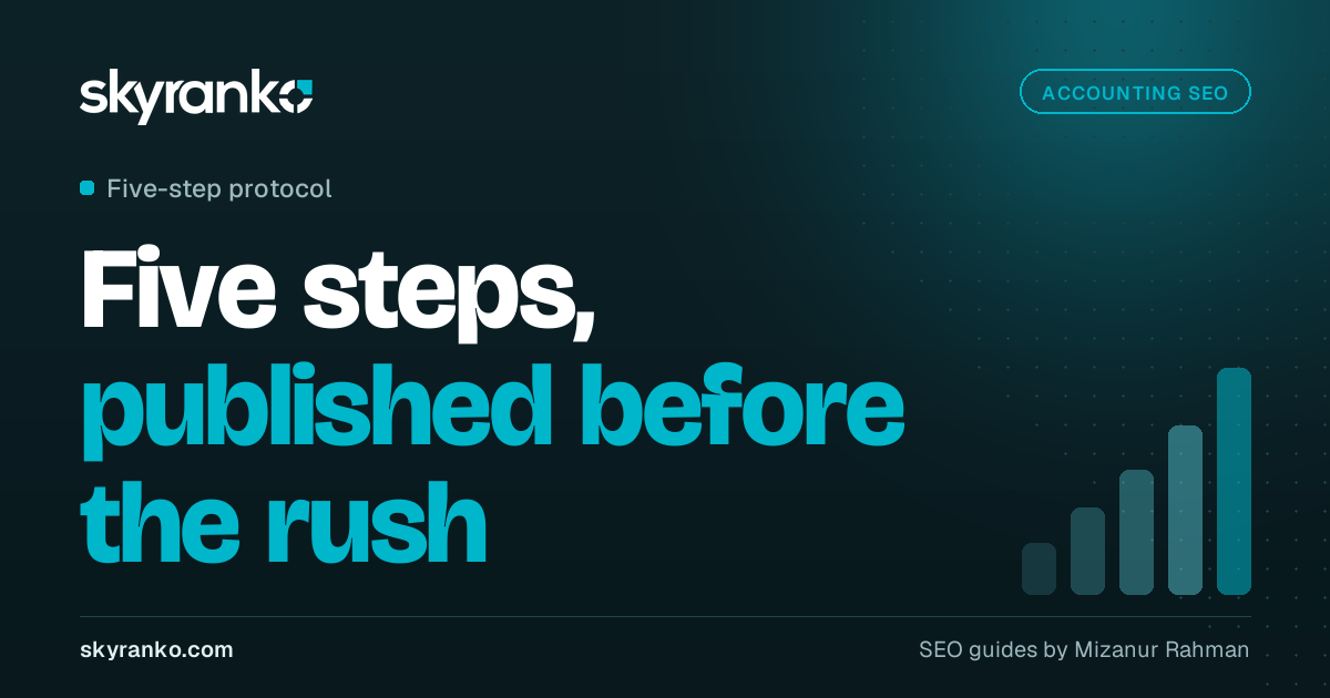 SEO for Accountants: Rank Before the Tax Season Rush