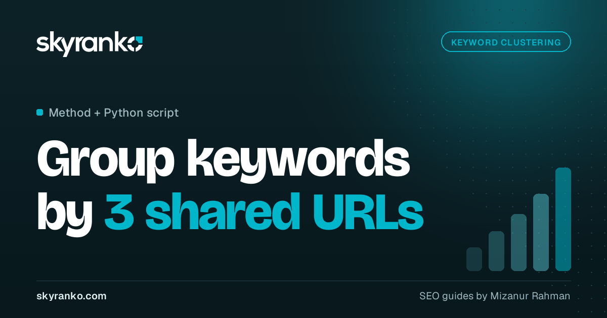 SERP Based Keyword Clustering: How It Works and When to Use It