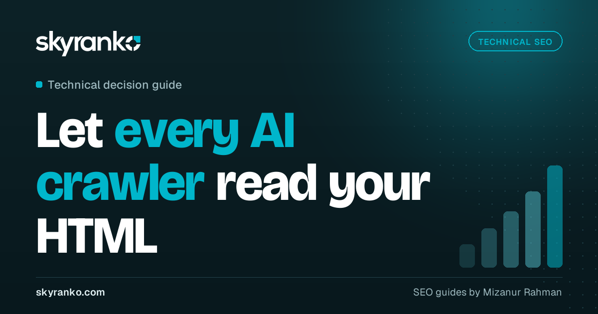 Technical SEO for AI Search: Crawlers, Rendering and HTML