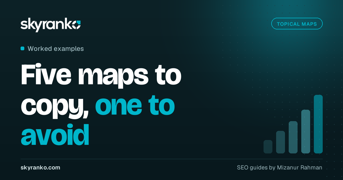 Topical Map Examples: 5 Sample Maps for 5 Kinds of Sites