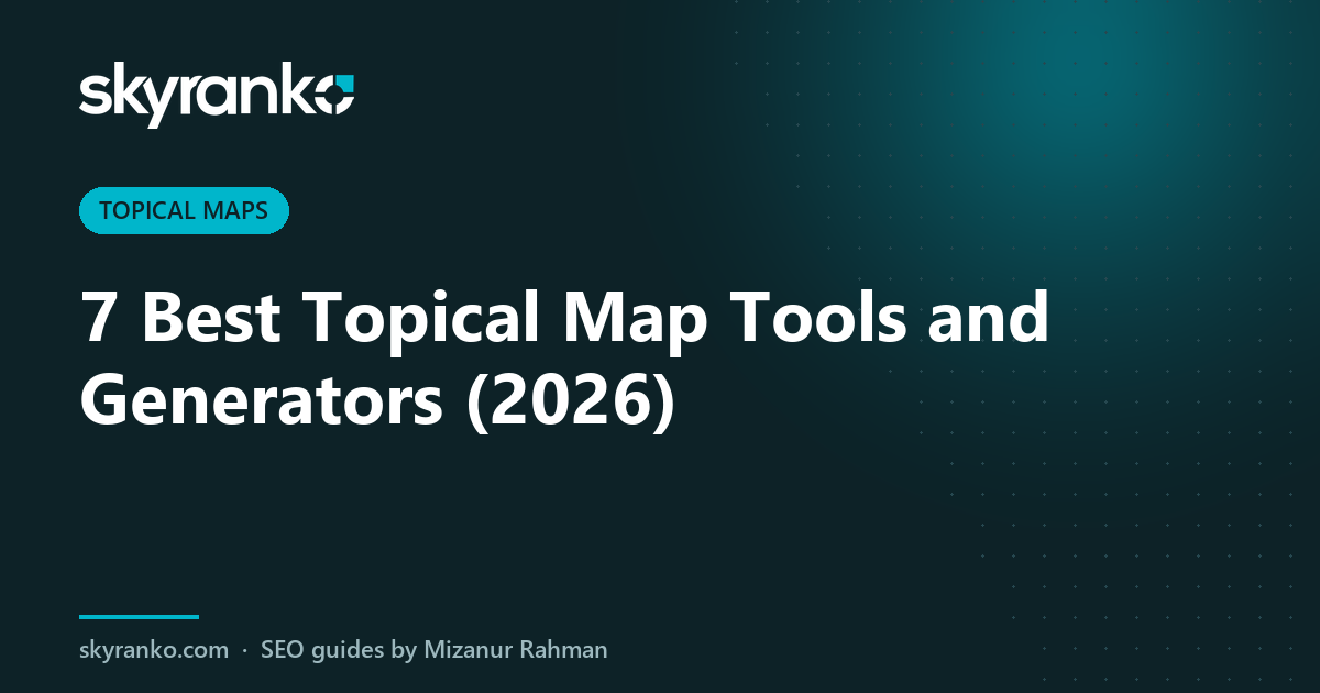 7 Best Topical Map Tools and Generators (2026)