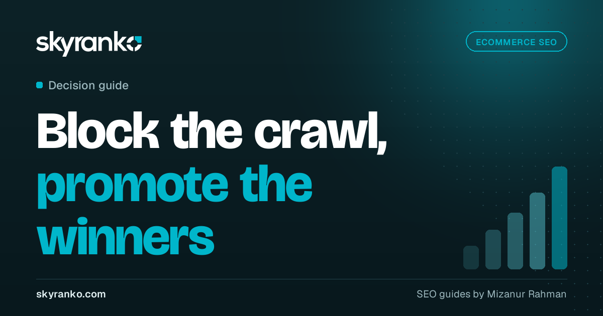 Faceted Navigation SEO: Stop Filters From Wasting Crawl Budget