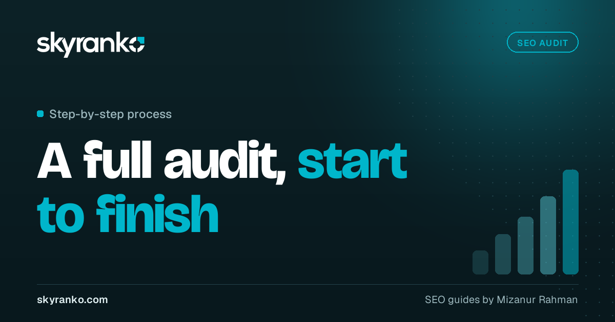 How to Do an SEO Audit: A Step-by-Step Process for Any Website