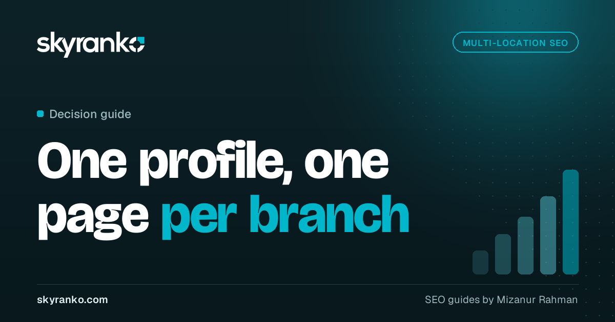 Local SEO for Multiple Locations: How to Rank Every Branch
