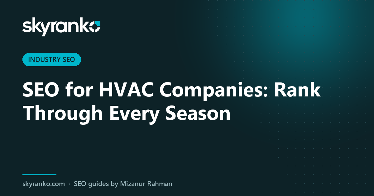 SEO for HVAC Companies: Rank Through Every Season